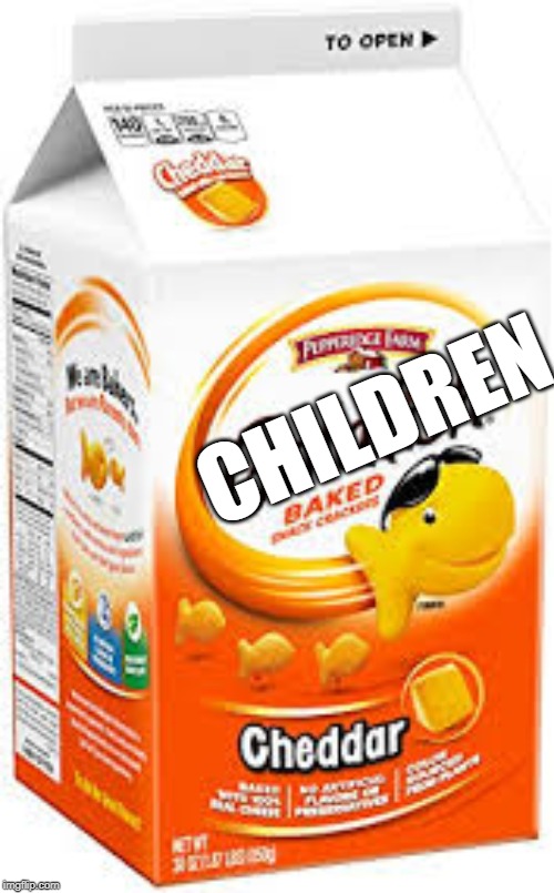 goldfish crackers | CHILDREN | image tagged in goldfish crackers | made w/ Imgflip meme maker