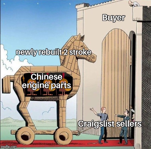 Trojan Horse 2 stroke dirt bike with Chinese engine parts | image tagged in motocross,motocross memes,2 stroke,trojan horse,chinese,dirt bikes | made w/ Imgflip meme maker