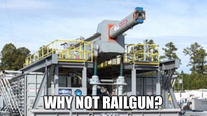 WHY NOT RAILGUN? | made w/ Imgflip meme maker