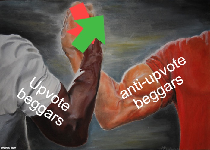 . | anti-upvote beggars; Upvote beggars | image tagged in memes,epic handshake | made w/ Imgflip meme maker