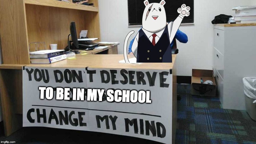 TO BE IN MY SCHOOL | made w/ Imgflip meme maker