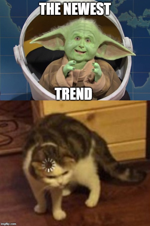I had some fun with photoshop. | THE NEWEST; TREND | image tagged in loading cat | made w/ Imgflip meme maker