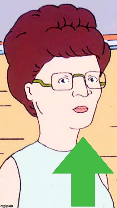 Peggy Hill | image tagged in peggy hill | made w/ Imgflip meme maker