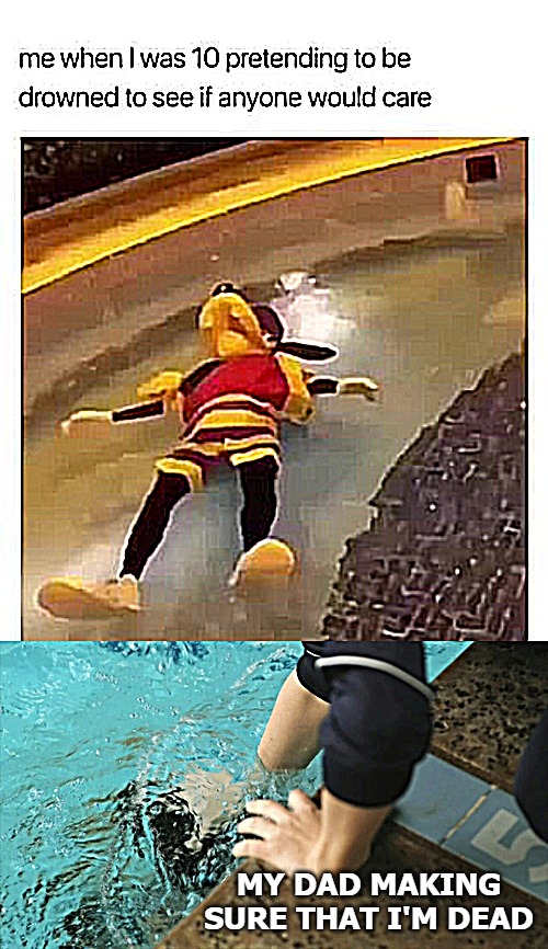 MY DAD MAKING SURE THAT I'M DEAD | image tagged in didjereedon't | made w/ Imgflip meme maker