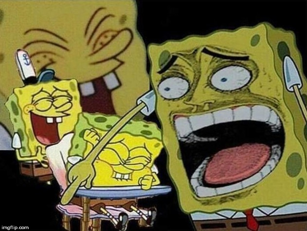 Spongebob laughing Hysterically | image tagged in spongebob laughing hysterically | made w/ Imgflip meme maker