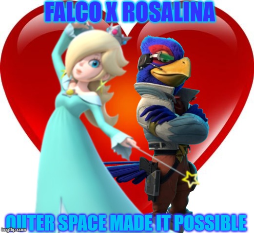 Don't judge. be happy they're married and have over 1,000 kids. | FALCO X ROSALINA; OUTER SPACE MADE IT POSSIBLE | image tagged in super mario,starfox,super smash bros,shipping,married with children | made w/ Imgflip meme maker