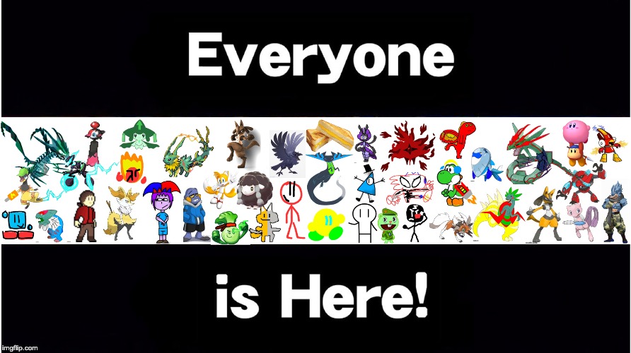 Everyone is Here! (Not my fault if you didn't submit an OC) | made w/ Imgflip meme maker