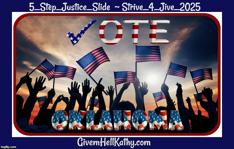 5_Step_Justice_Slide ~ Strive_4_Jive_2025 | image tagged in oklahoma,court,corruption,supreme court,judge,tyranny | made w/ Imgflip meme maker