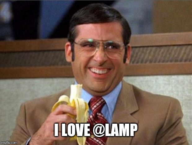 brick tamland | I LOVE @LAMP | image tagged in brick tamland | made w/ Imgflip meme maker