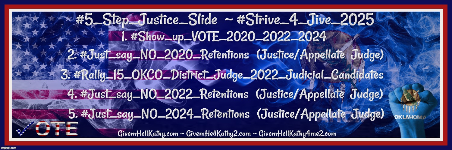 #5_Step_Justice_Slide
#Strive_4_Jive_2025
Restoring Justice to Oklahoma County Courts; 
1 Step at a time | image tagged in oklahoma,court,corruption,supreme court,judge,tyranny | made w/ Imgflip meme maker