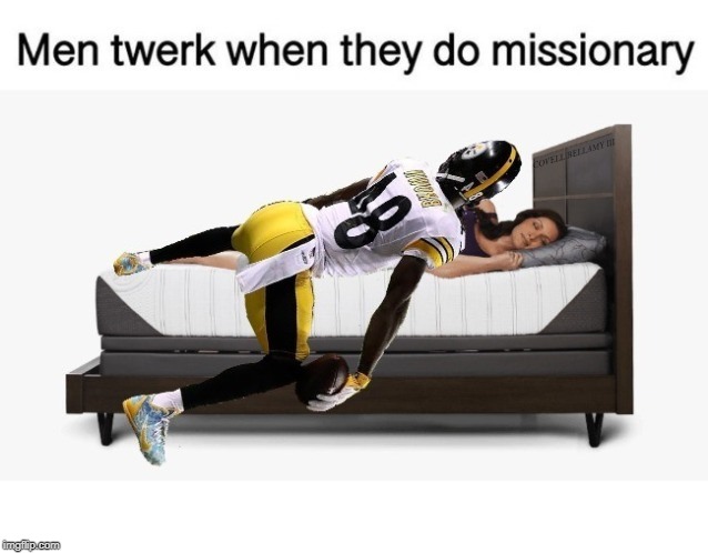 Antonio Brown Men Twerk In Missionary | image tagged in antonio brown men twerk in missionary | made w/ Imgflip meme maker