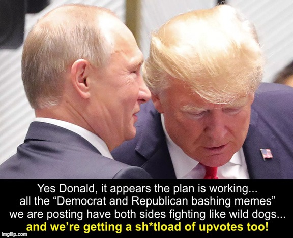 Divide and Conquer? | image tagged in donald trump,vladimir putin,divide and conquer,russian bots | made w/ Imgflip meme maker