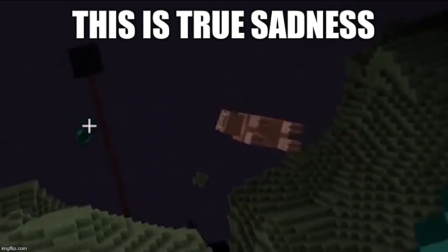 THIS IS TRUE SADNESS | made w/ Imgflip meme maker