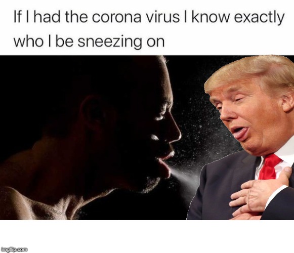image tagged in coronavirus sneeze trump | made w/ Imgflip meme maker