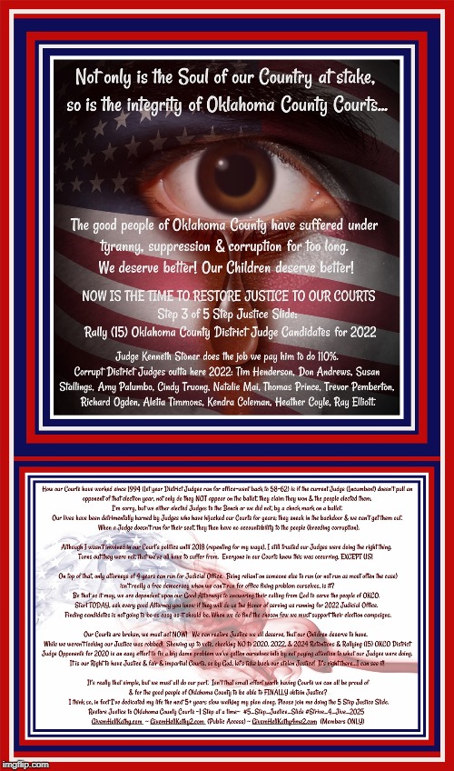 Step 3 of 5 Step Justice Slide
Restoring Justice to Oklahoma County Courts, 
1 Step at at time
#5_Step_Justice_Slide | image tagged in oklahoma,court,corruption,supreme court,judge,tyranny | made w/ Imgflip meme maker