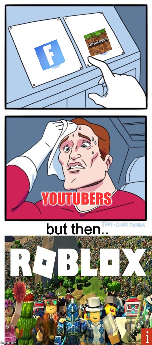 Two Buttons | YOUTUBERS; but then.. | image tagged in memes,two buttons | made w/ Imgflip meme maker