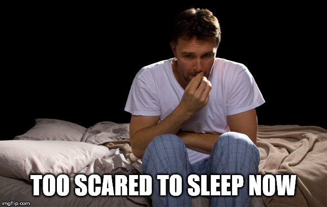 nightmare | TOO SCARED TO SLEEP NOW | image tagged in nightmare | made w/ Imgflip meme maker