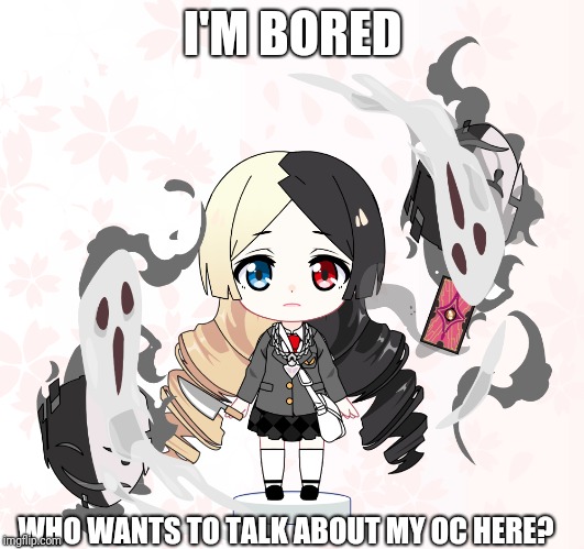 We can chat in the comments | I'M BORED; WHO WANTS TO TALK ABOUT MY OC HERE? | image tagged in oc,conversation | made w/ Imgflip meme maker