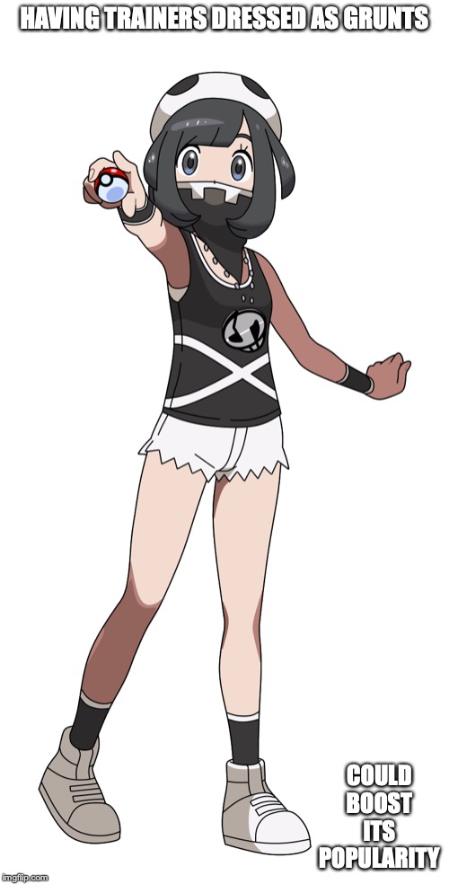 Moon as Team Skull Grunt | HAVING TRAINERS DRESSED AS GRUNTS; COULD BOOST ITS POPULARITY | image tagged in pokemon sun and moon,poke,memes | made w/ Imgflip meme maker