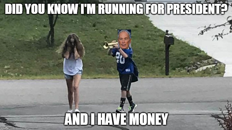 Trumpet Boy Object Labeling | DID YOU KNOW I'M RUNNING FOR PRESIDENT? AND I HAVE MONEY | image tagged in trumpet boy object labeling | made w/ Imgflip meme maker