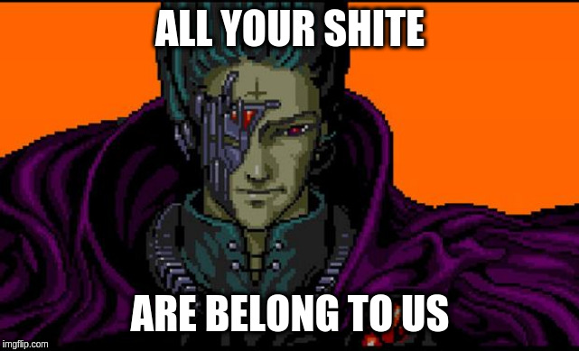 All your base | ALL YOUR SHITE; ARE BELONG TO US | image tagged in all your base | made w/ Imgflip meme maker