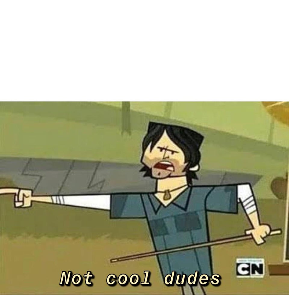 High Quality Not Cool Dudes Blank Meme Template
