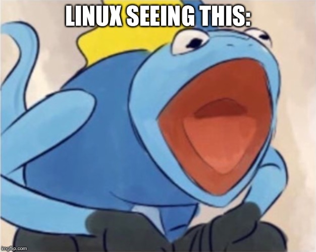 AHHHHHHHHHHHHH inteleon | LINUX SEEING THIS: | image tagged in ahhhhhhhhhhhhh inteleon | made w/ Imgflip meme maker