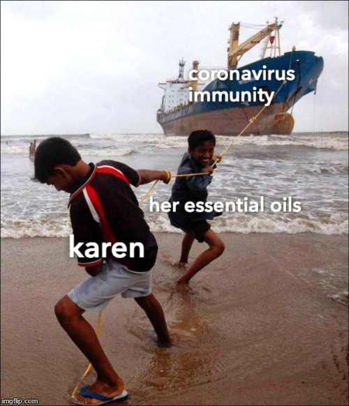 Karens essential oils VS Coronavirus | image tagged in karen,corona virus,essential oils | made w/ Imgflip meme maker