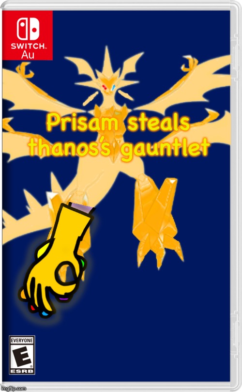 Prisam:”Hehehe...” | Prisam steals thanos’s gauntlet | made w/ Imgflip meme maker