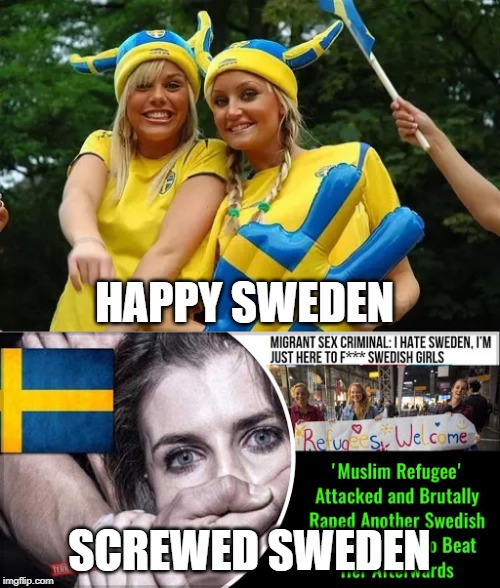 HAPPY SWEDEN SCREWED SWEDEN | made w/ Imgflip meme maker