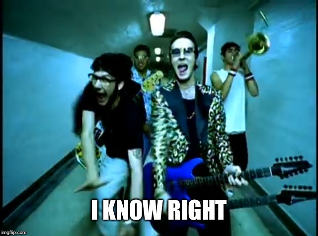 I KNOW RIGHT | made w/ Imgflip meme maker