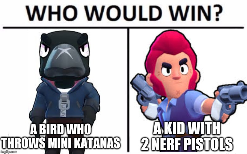 Who Would Win? Meme | A BIRD WHO THROWS MINI KATANAS; A KID WITH 2 NERF PISTOLS | image tagged in memes,who would win | made w/ Imgflip meme maker
