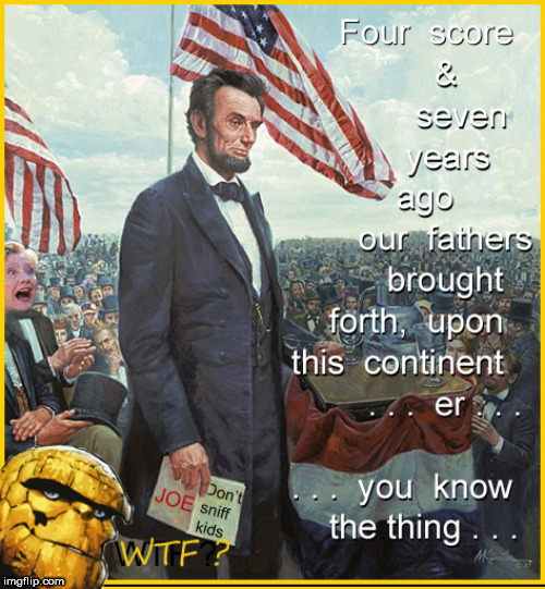 You know the Thing | image tagged in the thing,joe biden,abe lincoln,quotable abe lincoln,lol so funny,political meme | made w/ Imgflip meme maker