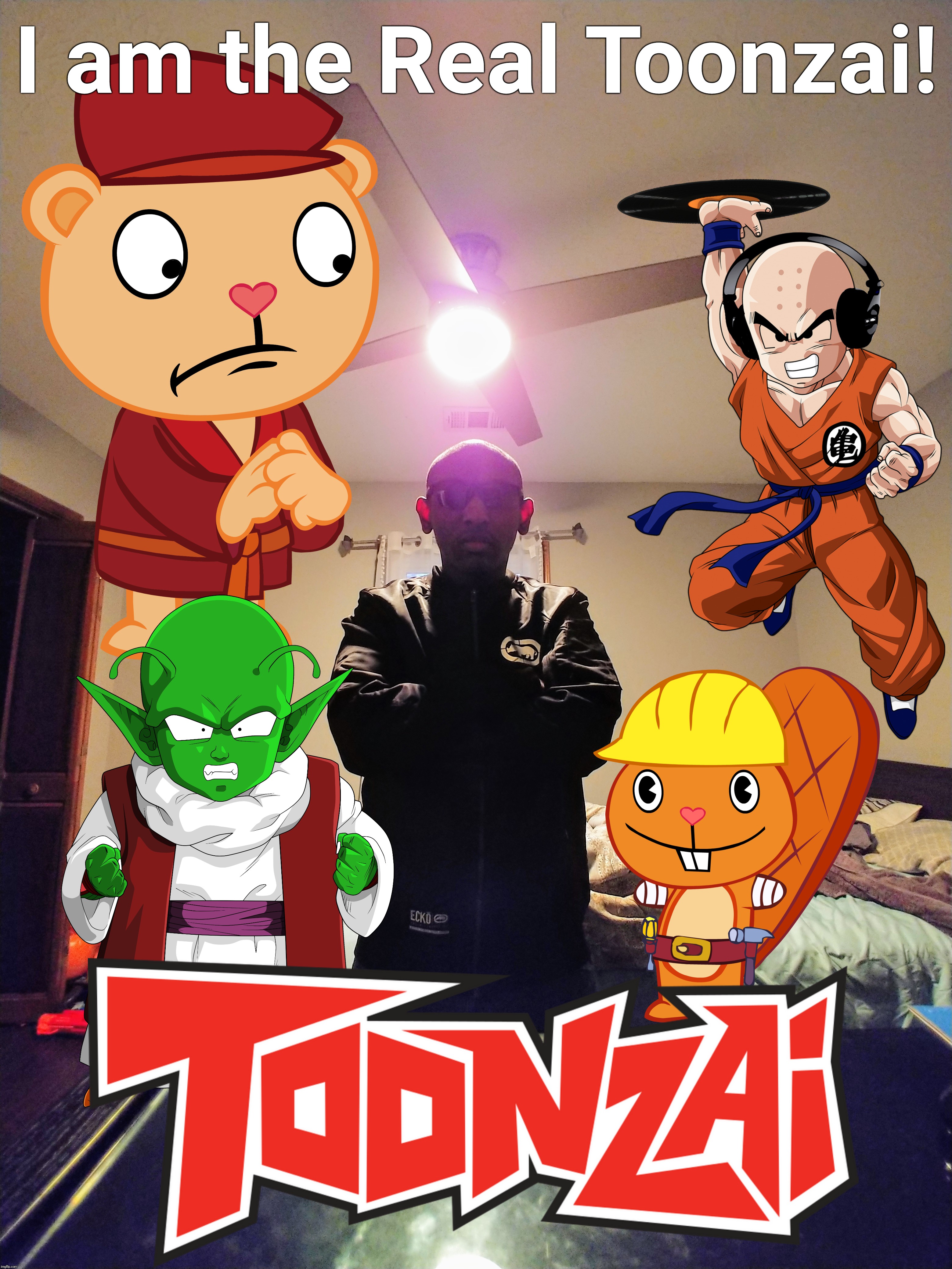 The Real Toonzai is Here! | I am the Real Toonzai! | image tagged in happy tree friends,selfie,toonzai | made w/ Imgflip meme maker