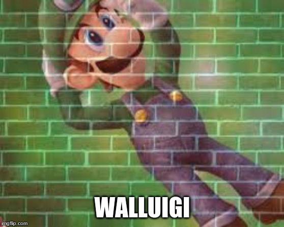 WALLUIGI | made w/ Imgflip meme maker