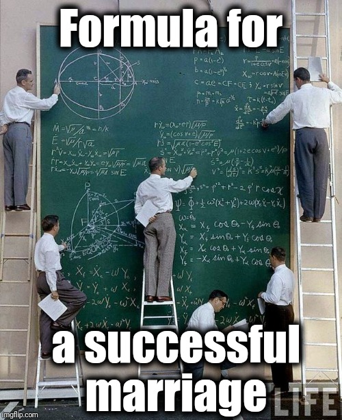 science | Formula for; a successful marriage | image tagged in science | made w/ Imgflip meme maker