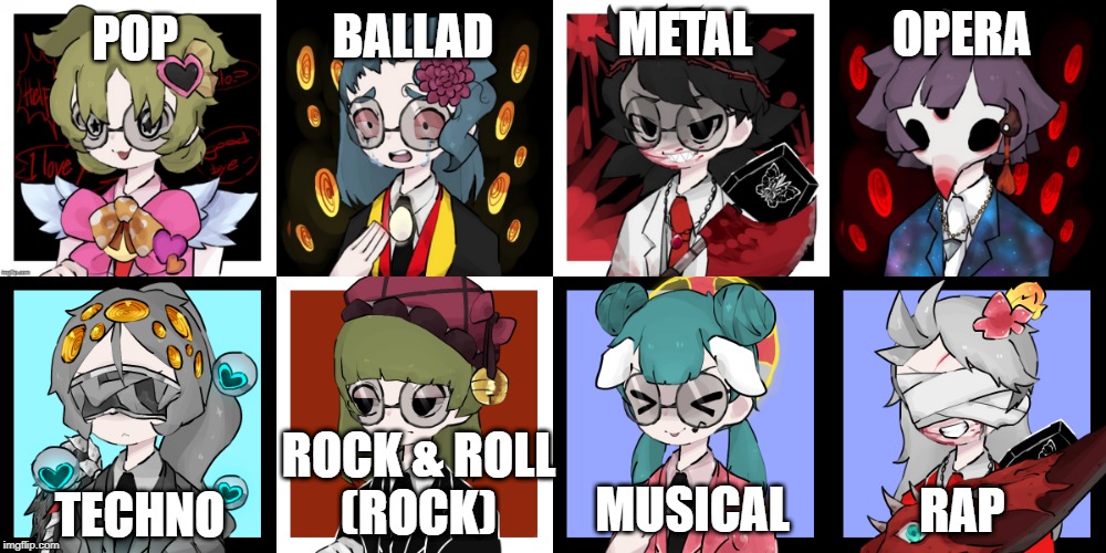 Ememeon and Tre_the_Dragapult have OCs based on their personalities, so I thought I'd make some too! | METAL; OPERA; BALLAD; POP; TECHNO; ROCK & ROLL
(ROCK); MUSICAL; RAP | image tagged in memes,ocs | made w/ Imgflip meme maker