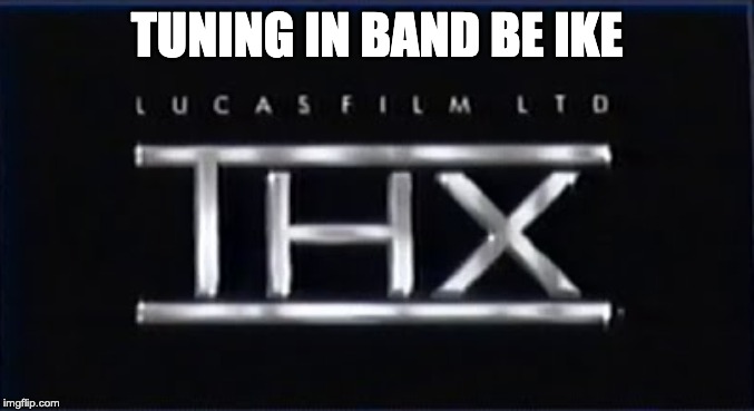 TUNING IN BAND BE IKE | image tagged in band | made w/ Imgflip meme maker