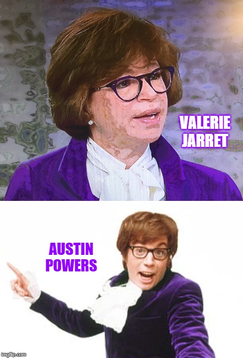 Who Wore It Better? | VALERIE JARRET; AUSTIN POWERS | image tagged in valerie jarret,who wore it better,austin powers,who would win | made w/ Imgflip meme maker