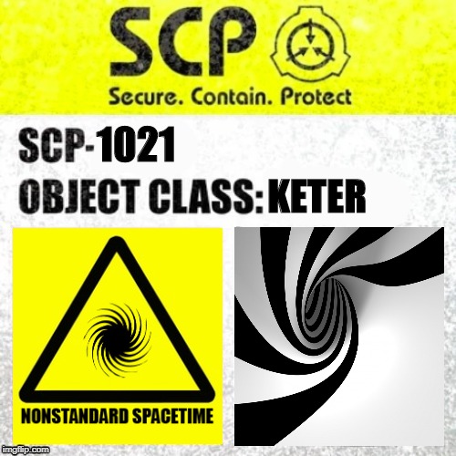 SCP Euclid Label Template (Foundation Tale's) | 1021; KETER | image tagged in scp euclid label template foundation tale's | made w/ Imgflip meme maker