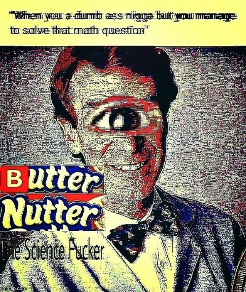 BUTTA NUTTTTEEEEER | made w/ Imgflip meme maker