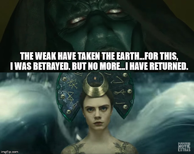 Apocalypse (En Sabah Nur) Meme | THE WEAK HAVE TAKEN THE EARTH...FOR THIS, I WAS BETRAYED. BUT NO MORE...I HAVE RETURNED. | image tagged in enchantress disapproves,enchantress,dc,apocalypse,marvel,en sabah nur | made w/ Imgflip meme maker