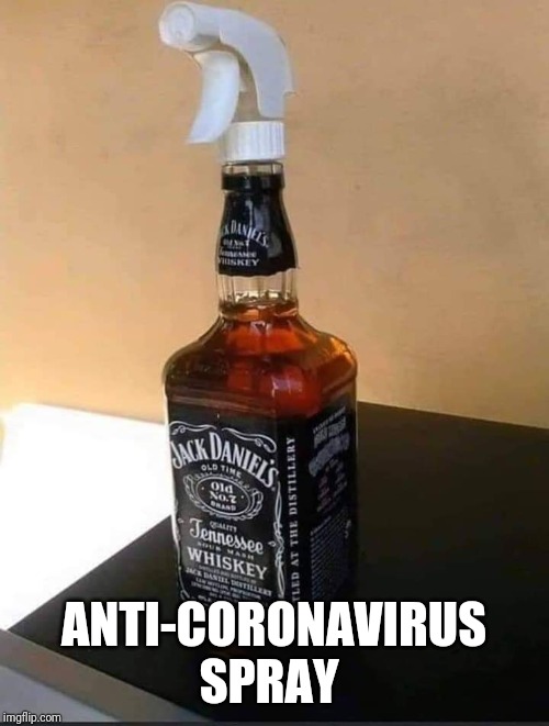 ANTI-CORONAVIRUS SPRAY | image tagged in coronavirus,jack daniels,memes,antivirus | made w/ Imgflip meme maker