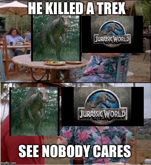See Nobody Cares | HE KILLED A TREX; SEE NOBODY CARES | image tagged in memes,see nobody cares | made w/ Imgflip meme maker