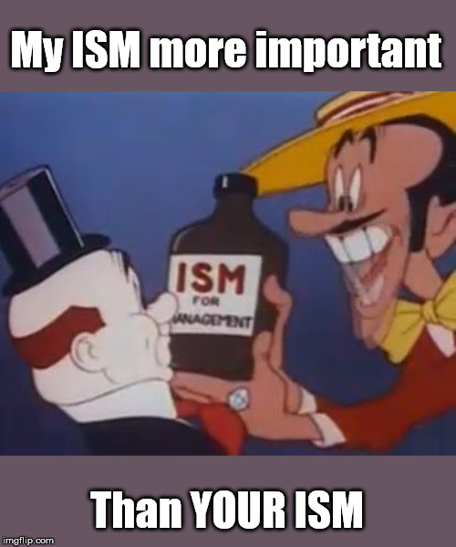 The ISM split - Democrat party | My ISM more important; Than YOUR ISM | image tagged in marxism,malcontents,isms,liberalism,mob rule | made w/ Imgflip meme maker