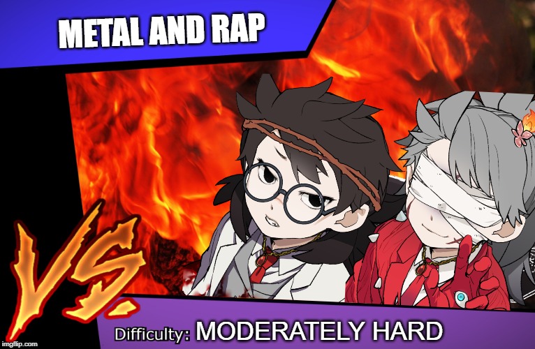 think you're up for a two-on-two? | METAL AND RAP; MODERATELY HARD | image tagged in raid battle,memes,metal,rap,ocs | made w/ Imgflip meme maker
