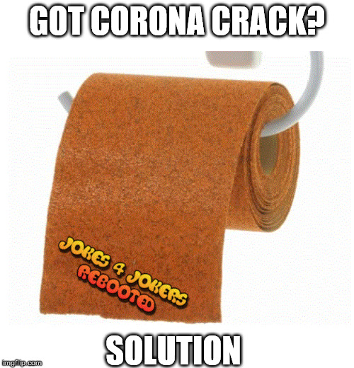 Poo Probs | GOT CORONA CRACK? SOLUTION | image tagged in funny signs,poopy pants,toilet humor | made w/ Imgflip meme maker