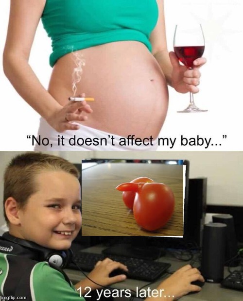 It doesn't affect my baby | image tagged in it doesn't affect my baby | made w/ Imgflip meme maker