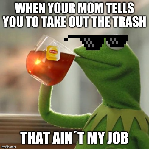 but thats none of my business meme waste