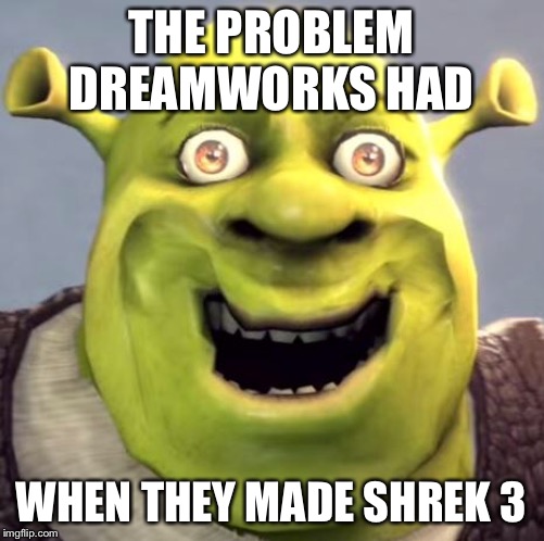 Shrek has problems : r/memes